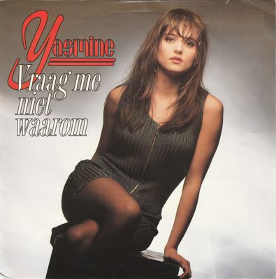 Yasmine - Vraag Me Niet Waarom