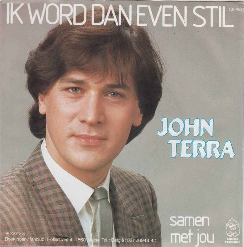 John Terra - Ik Word Dan Even Stil Vinyl Singles