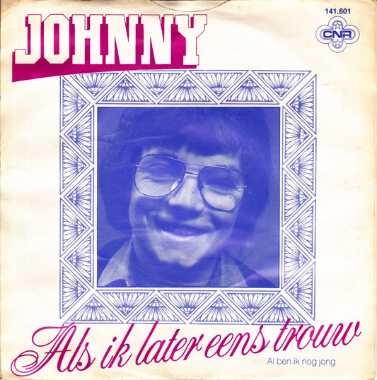 Johnny - Als Ik Later Eens Trouw