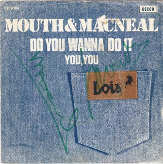 Mouth & MacNeal - Do You Wanna Do It Vinyl Singles Vinyl (VG) <br> Hoes (G+)