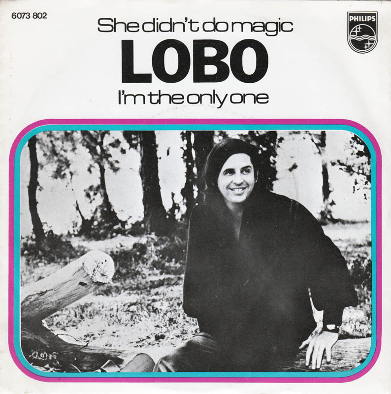 Lobo - She Didn't Do Magic Vinyl Singles