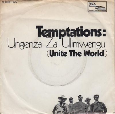 Temptations - Ungenza Za Ulimwengu (Unite The World)