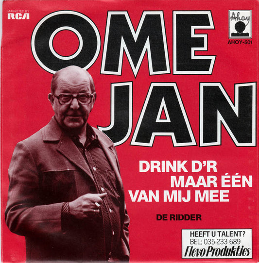 Ome Jan - Drink D'r Maar Één Van Mij Mee