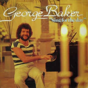George Baker - Sing For The Day (LP) Vinyl LP Vinyl Very Good (VG) <br> Hoes Good Plus (G+)