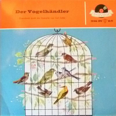 Carl Zeller - Der Vogelhändler (Querschnitt Durch Die Operette Von Carl Zeller) Vinyl Singles Vinyl (VG) <br> Hoes (G+)