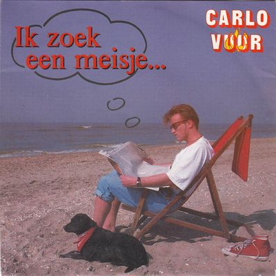 Carlo Vuur - Ik Zoek Een Meisje... Vinyl Singles Vinyl (VG) <br> Hoes (G+)