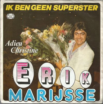 Erik Marijsse - Ik Ben Geen Superster Vinyl Singles Media VG+ / Sleeve G+