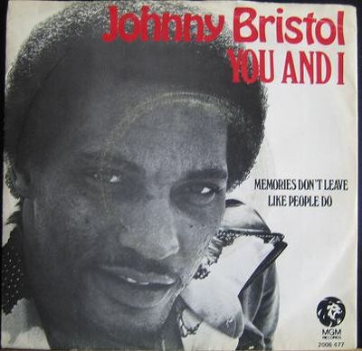 Johnny Bristol - You And I