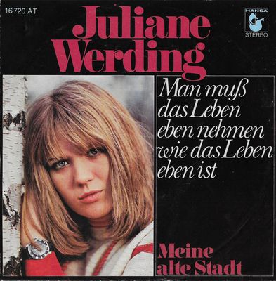 Juliane Werding - Man Muß Das Leben Eben Nehmen Wie Das Leben Eben Ist