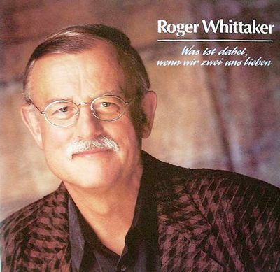 Roger Whittaker - Was Ist Dabei, Wenn Wir Zwei Uns Lieben 52174