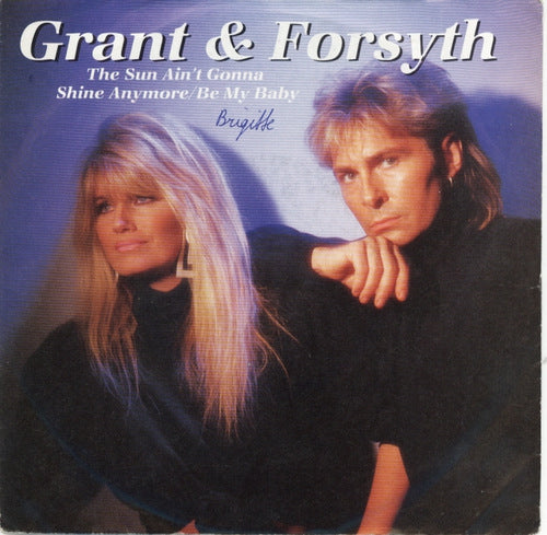Grant & Forsyth - The Sun Ain't Gonna Shine Anymore 25588