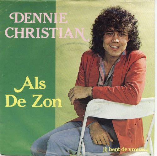 Dennie Christian - Als De Zon 30816 Vinyl Singles Vinyl Very Good (VG) <br> Hoes Good Plus (G+)