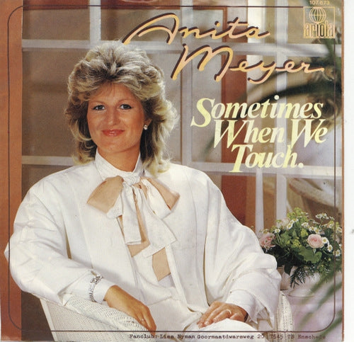 Anita Meyer - Sometimes When We Touch Vinyl Singles Vinyl Very Good (VG) <br> Hoes Good Plus (G+)