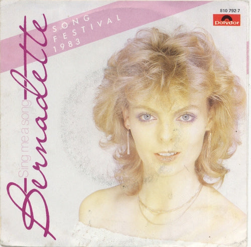 Bernadette - Sing Me A Song Vinyl Singles Vinyl Very Good (VG) <br> Hoes Good Plus (G+)