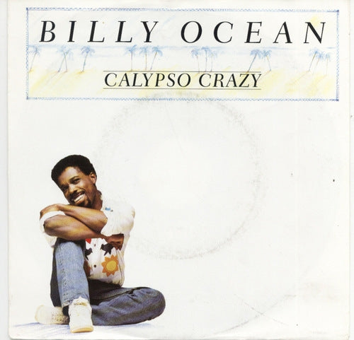 Billy Ocean - Calypso Crazy Vinyl Singles Vinyl Very Good (VG) <br> Hoes Good Plus (G+)
