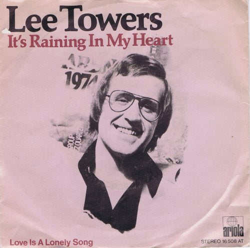 Lee Towers - It's Raining In My Heart 32239 Vinyl Singles Vinyl Very Good (VG) <br> Hoes Good Plus (G+)