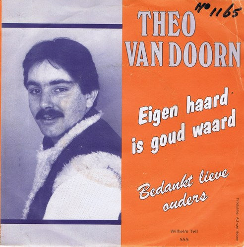Theo Van Doorn - Eigen Haard Is Goud Waard 09773 Vinyl Singles Vinyl Very Good (VG) <br> Hoes Good Plus (G+)