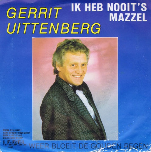 Gerrit Uittenberg - Ik Heb Nooit 's Mazzel Vinyl Singles Vinyl Very Good (VG) <br> Hoes Good Plus (G+)