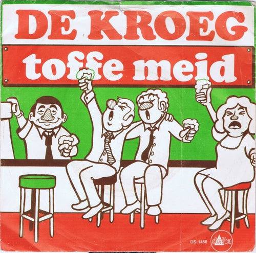 Kroeg - Toffe Meid Vinyl Singles Vinyl Very Good (VG) <br> Hoes Good Plus (G+)
