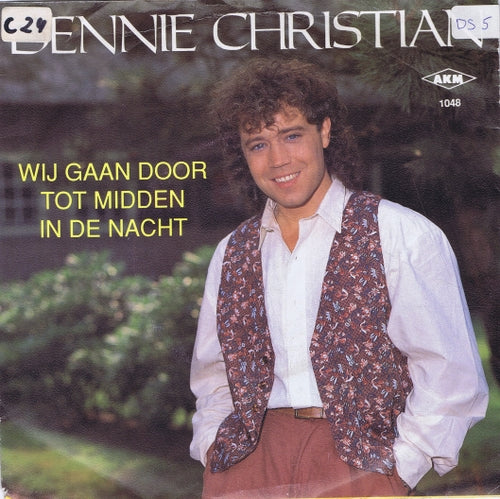 Dennie Christian - Wij Gaan Door Tot Midden In De Nacht 26577 Vinyl Singles Vinyl Very Good (VG) <br> Hoes Good Plus (G+)