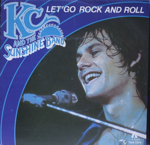 KC & The Sunshine Band - Let's Go Rock And Roll Vinyl Singles Vinyl Very Good (VG) <br> Hoes Good Plus (G+)