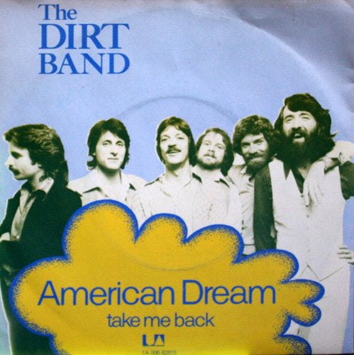 Dirt Band - American Dream Vinyl Singles Vinyl Very Good (VG) <br> Hoes Good Plus (G+)