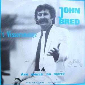 John Bred - 't Vissermeisje 11811 Vinyl Singles Vinyl Very Good (VG) <br> Hoes Good Plus (G+)