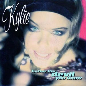 Kylie Minogue - Better The Devil You Know Vinyl Singles Vinyl Very Good (VG) <br> Hoes Good Plus (G+)