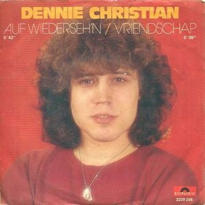 Dennie Christian - Auf Wiedersehn 10042 Vinyl Singles Vinyl Very Good (VG) <br> Hoes Good Plus (G+)