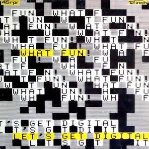 What Fun! - Let's Get Digital 28694 Vinyl Singles Vinyl Very Good (VG) <br> Hoes Good Plus (G+)