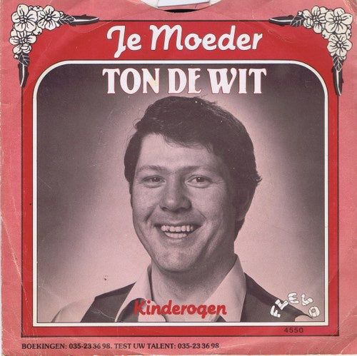Ton de Wit - Je Moeder 34235 Vinyl Singles Vinyl Very Good (VG) <br> Hoes Good Plus (G+)