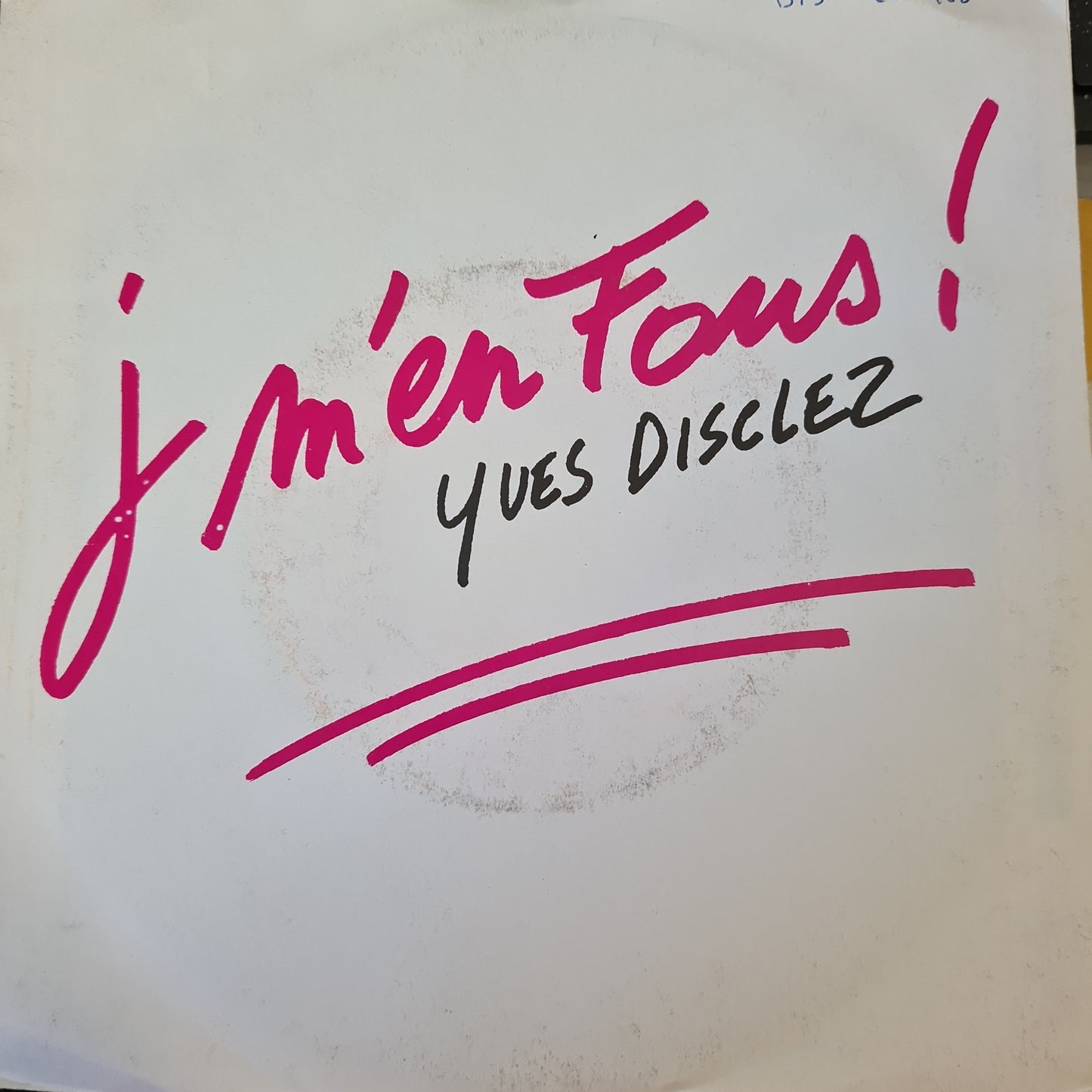 Yves Disclez - J' M'en Fou Vinyl Singles Vinyl (VG) <br> Hoes (G+)