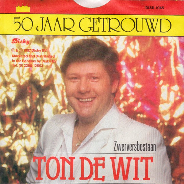 Ton de Wit - * Jaar Getrouwd Vinyl Singles Vinyl Very Good (VG) <br> Hoes Good Plus (G+)