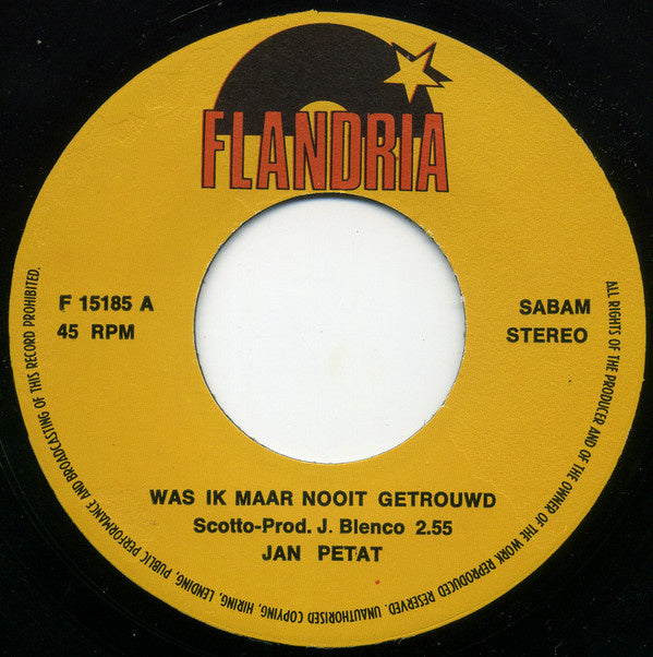 Jan Petat - Was Ik Maar Nooit Getrouwd Vinyl Singles Vinyl Very Good (VG) <br> Hoes Good Plus (G+)
