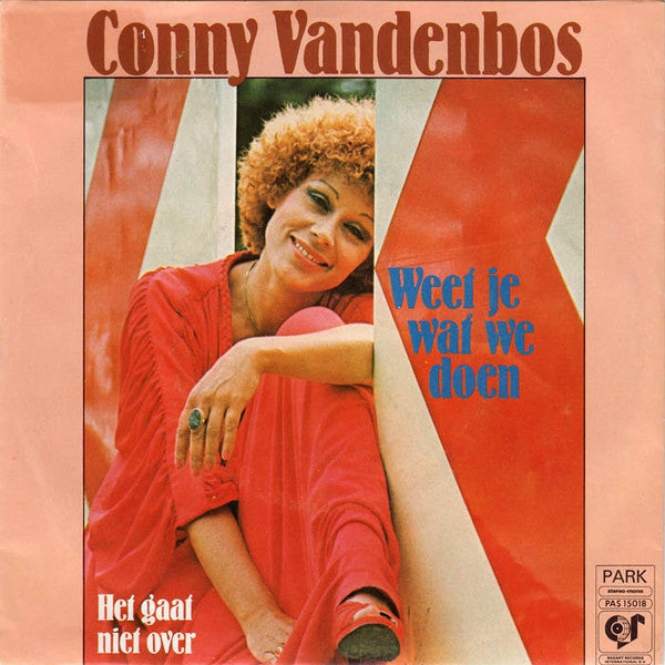 Conny Vandenbos - Weet Je Wat We Doen Vinyl Singles Vinyl Very Good (VG) <br> Hoes Good Plus (G+)