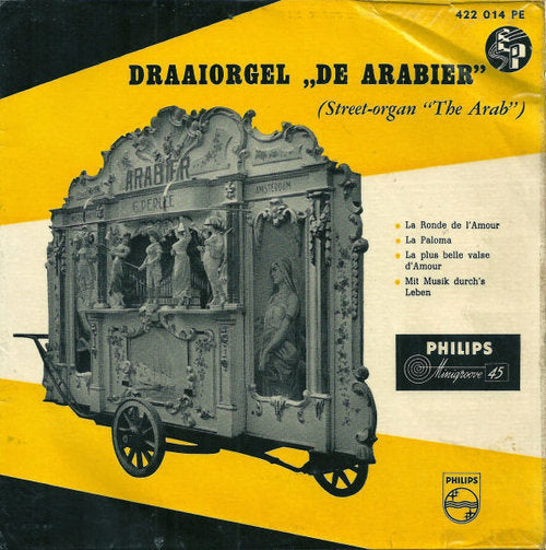 Draaiorgel De Arabier - Draaiorgel De Arabier 18526 Vinyl Singles EP Vinyl Very Good (VG) <br> Hoes Good Plus (G+)