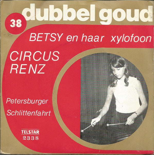 Betsy En Haar Xylofoon - Circus Renz 37305 Vinyl Singles