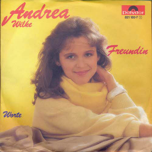 Andrea Wilke - Freundin Vinyl Singles Vinyl Very Good (VG) <br> Hoes Good Plus (G+)