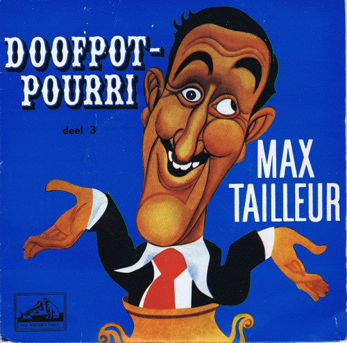 Max Tailleur - Doofpotpourri (Deel 3) Vinyl Singles