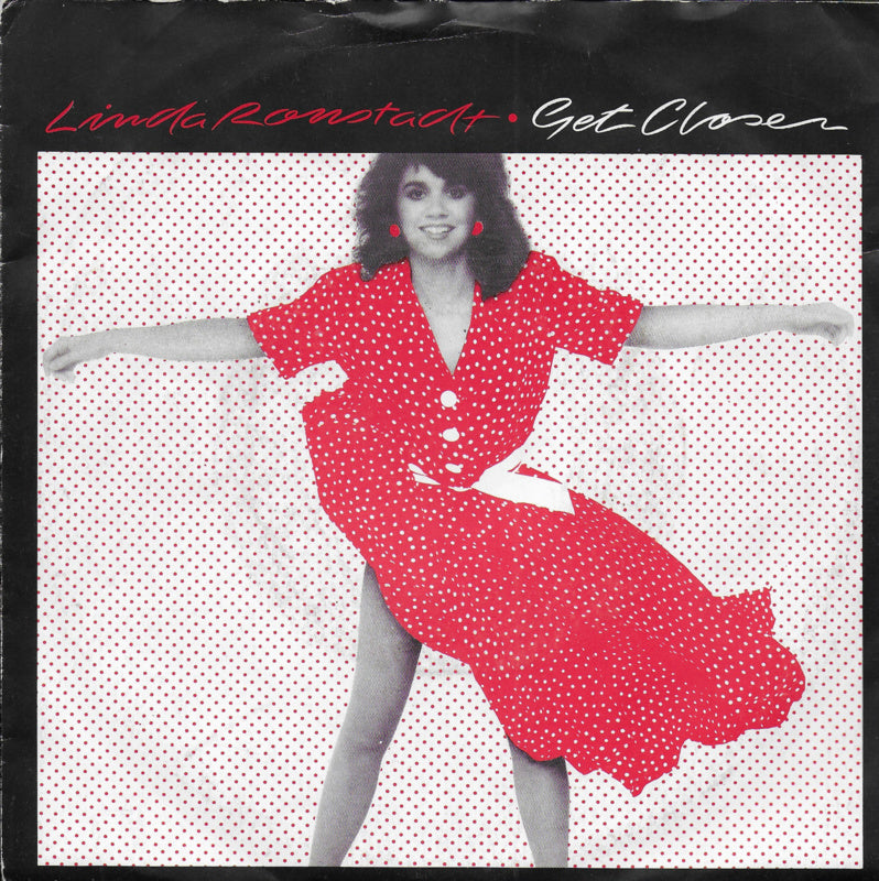 Linda Ronstadt - Get Closer Vinyl Singles
