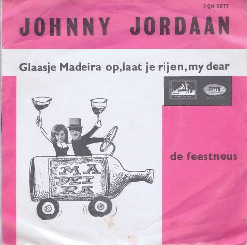 Johnny Jordaan - Glaasje Madeira Op Laat Je Rijen My Dear Vinyl Singles Vinyl (VG) <br> Hoes (G+)