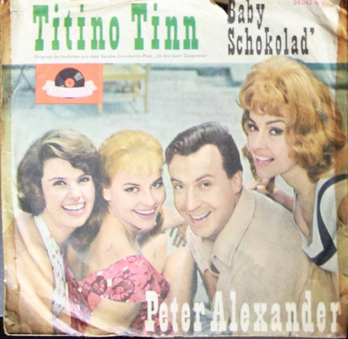 Peter Alexander - Titino Tinn Vinyl Singles Vinyl Very Good (VG) <br> Hoes Good Plus (G+)