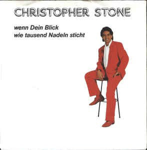 Christopher Stone - Wenn Dein Blick Wie Tausend Nadeln Sticht Vinyl Singles Vinyl Very Good (VG) <br> Hoes Good Plus (G+)