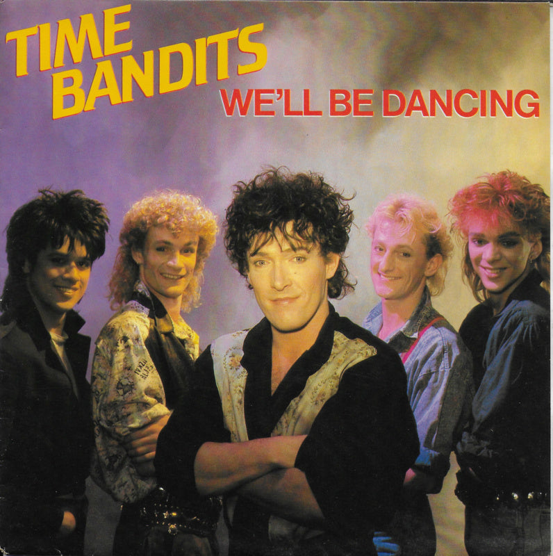 Time Bandits - We'll Be Dancing Vinyl Singles Vinyl Very Good (VG) <br> Hoes Good Plus (G+)