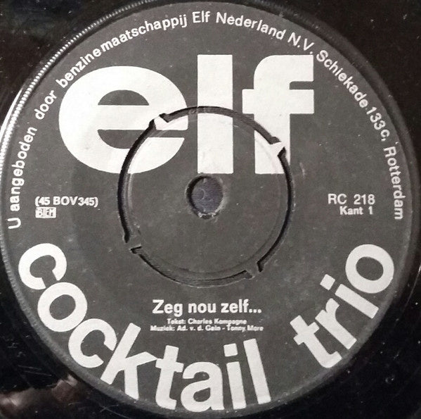 Cocktail Trio - Zeg Nou Zelf Vinyl Singles