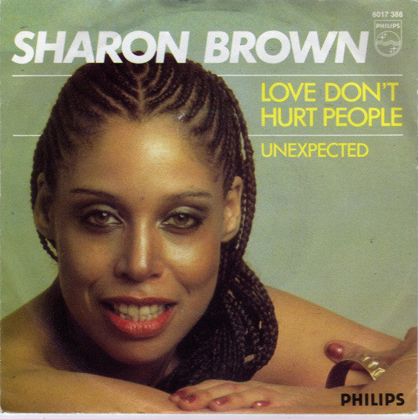Sharon Brown - Love Don't Hurt People Vinyl Singles Vinyl Very Good (VG) <br> Hoes Good Plus (G+)