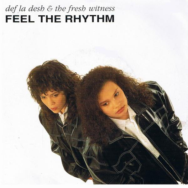 Def La Desh & The Fresh Witness - Feel The Rhythm Vinyl Singles