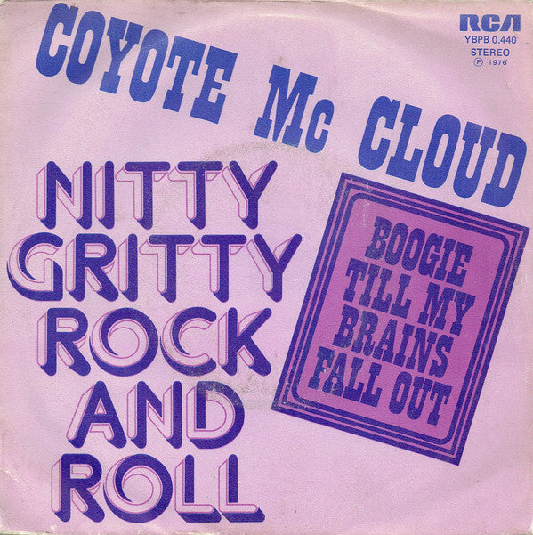 Coyote Mc Cloud - Nitty Gritty Rock And Roll Vinyl Singles Vinyl Very Good (VG) <br> Hoes Good Plus (G+)