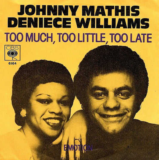 Johnny Mathis Deniece Williams - Too Much Too Little Too Late 28401 10688 05554 0014713804 11497 25298 25833 25577 06601 07453 Vinyl Singles VINYLSINGLES.NL