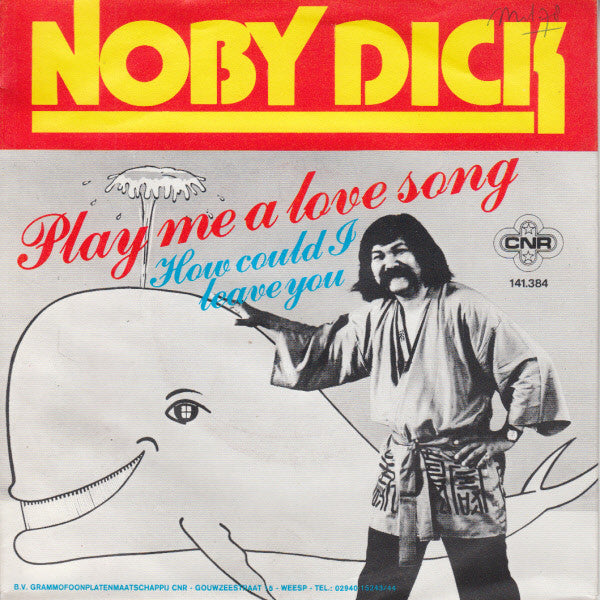 Noby Dick - Play Me A Love Song Vinyl Singles Vinyl Very Good (VG) <br> Hoes Good Plus (G+)